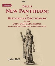 Bell&#39;s New Pantheon Or Historical Dictionary of the Gods, Demi-Gods, [Hardcover] - £42.24 GBP