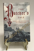 The Butcher&#39;s Tale: Murder and Anti-Semitism in by Helmut Walser Smith (2003, Tr - £7.29 GBP