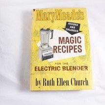 Mary Meade&#39;s Magic Recipes For The Electric Blender Cookbook By Ruth Church 1965 - £10.41 GBP