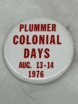 Vintage Pin 2 1/4” PINBACK BUTTON 1970s Plummer MN Colonial Days Aug 13-... - $14.99