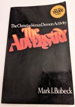 The Adversary : The Christian Versus Demon Activity by Mark I. Bubeck Trade PB - £2.48 GBP