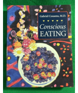 Conscious Eating : Second Edition Paperback Gabriel Cousens - $6.12 CAD