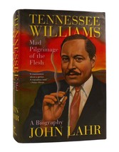 John Lahr TENNESSEE WILLIAMS Mad Pilgrimage of the Flesh 1st Edition 1st Printin - £101.47 GBP