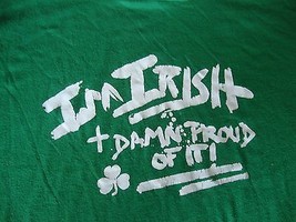 Vintage I&#39;m Irish &amp; Damn Proud Of It St. Patrick&#39;s Day T Shirt Adult Size M - $19.55