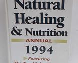 The Natural Healing &amp; Nutrition Annual 1994 [Hardcover] Bricklin, Mark - $2.93