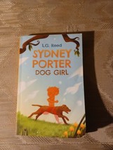 Sydney Porter Dog Girl By L.G. Reed 2019 Signed By Author Chapter Book... - £11.09 GBP