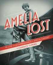 Amelia Lost: The Life And Disappearance Of Amelia Earhart By Candace Fle... - £8.78 GBP