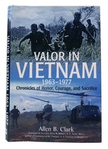 Allen B.  Clark VALOR IN VIETNAM Chronicles of Honor, Courage and Sacrifice: 196 - £44.44 GBP
