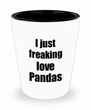 Panda Shot Glass I Just Freaking Love Pandas Lover Funny Gift Idea For Liquor Al - £10.03 GBP