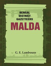 Bengal District Gazetteers: Malda Volume 27th [Hardcover] - £23.14 GBP