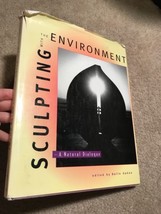 1995 First Ed. SCULPTING WITH THE ENVIRONMENT A Natural Dialogue; Many P... - £27.93 GBP