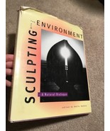 1995 First Ed. SCULPTING WITH THE ENVIRONMENT A Natural Dialogue; Many P... - £27.50 GBP
