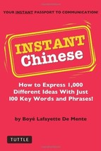 Instant Chinese: How to express 1,000 different ideas with just 100 key words an - £8.66 GBP
