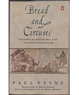 Bread and Circuses: Historical Sociology and Political Pluralism Veyne, ... - €20,00 EUR