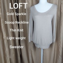 Loft Gold Sparkle Scoop Neckline Lightweight Knit Sweater Size M - £8.65 GBP