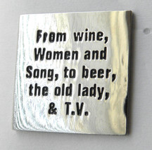 From Wine Women &amp; Song To Beer The Old Lady &amp; Tv Funny Lapel Pin Badge 1 Inch - £4.28 GBP