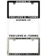 Honk If You Love U-turns Assorted Legal License Plate Frame - €5,94 EUR+