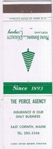 Matchbook Cover The Pierce Agency Insurance East Corinth Maine - £3.10 GBP