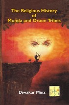 The Religious History of Munda and Oraon Tribes - £19.92 GBP