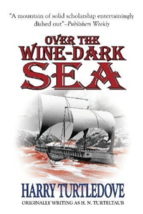 Over The Wine-Dark Sea - Harry Turtledove - Softback - Like New - £12.02 GBP