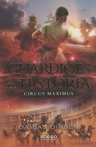 Circus Maximus - Vol.2 - Serie Os Guardioes da Historia [Paperback] Damian Dibbe - £26.70 GBP