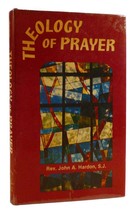 John A. Hardon Theology Of Prayer 1st Edition 1st Printing - £163.23 GBP