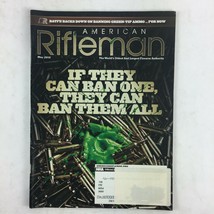 May 2015 American Rifleman Magazine If They ban ban One, They can ban them All - £10.47 GBP