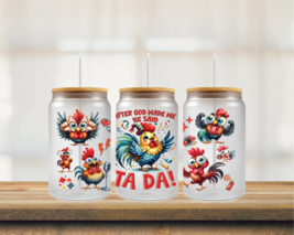 After God Made Me He Said TADA | UV DTF 16oz Glass Can - $75.62 MXN