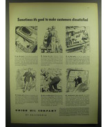 1946 Union Oil Company Ad - Sometimes it&#39;s good to make customers dissat... - £14.55 GBP