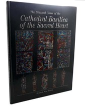 Theodore E. Mc Carrick The Stained Glass Of The Cathedral Basilica Of The Sacred - £36.82 GBP