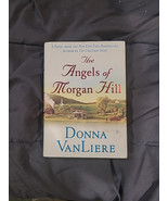 The Angels of Morgan Hill [Women of Faith Fiction] , VanLiere, Donna - $4.18 CAD