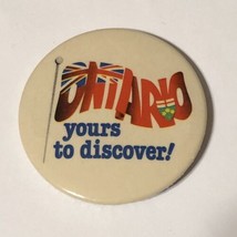 Visit Ontario Canada Yours To Discover Tourism Pinback Button Pin 2-1/4” - £3.94 GBP