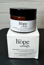 NEW Philosophy When Hope Is Not Enough Deeply Replenishing Eye Cream 1 fl oz - £19.98 GBP