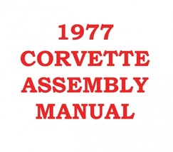 1977 Corvette Assembly Manual - £30.37 GBP