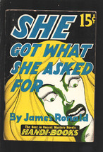 Handi-Book Mystery #8 1942-&quot;She Got What She Asked For&quot;-by James Ronald-15¢ c... - £157.40 GBP
