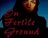 On Fertile Ground - $7.48