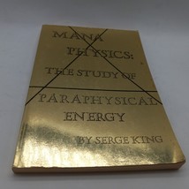 mana physics study of paraphysical energy serge king book - £394.76 GBP