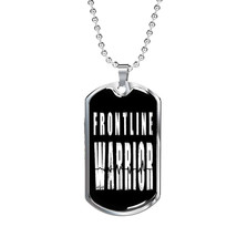 Front Line Warrior Necklace Nurse Stainless Steel or 18k Gold Dog Tag W 24&quot; - £38.04 GBP+
