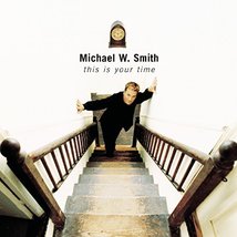 This Is Your Time [Audio CD] Michael W. Smith - £11.48 GBP