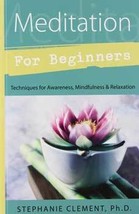 Meditation for Beginners by Stephanie Clement - $36.99