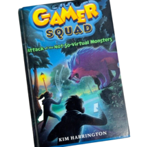 Game Squad Attack Of The Not So Virtual Monsters Kim Harrington 2017 Hardcover - £11.95 GBP