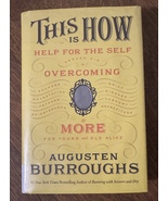 This Is How by Augusten Burroughs (2012) – First Edition Hardcover - $8.00