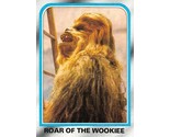 1980 Topps Star Wars ESB #158 Roar Of The Wookiee Chewbacca Peter Mayhew - £0.69 GBP