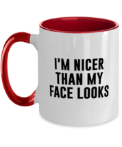 Funny Mugs I&#39;m Nicer Than My Face Looks Red-2T-Mug  - £15.99 GBP