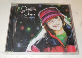 DREAM A DREAM By CHARLOTTE CHURCH (Music CD, 2000, Special Edition)  Chr... - $1.15