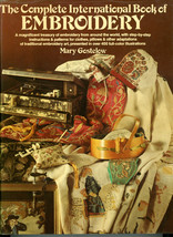The Complete International Book of Embroidery Mary Gostelow 1977 HC Illustrated - £7.85 GBP