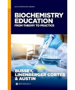 Biochemistry Education: From Theory to Practice by Thomas J Bussey: New - £97.74 GBP