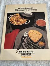 Adventures in Microwave Cooking by Montgomery Ward Electric Avenue - $10.64