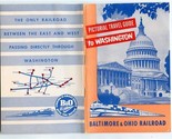 Baltimore &amp; Ohio Railroad Pictorial Travel Guide to Washington Booklet 1958 - £7.88 GBP