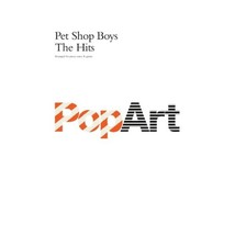 Pet Shop Boys: Pop Art: The Hits Pet Shop Boys (Editor) - $28.00